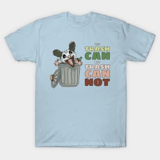 It's Trash Can, Not Trash Cannot T-Shirt